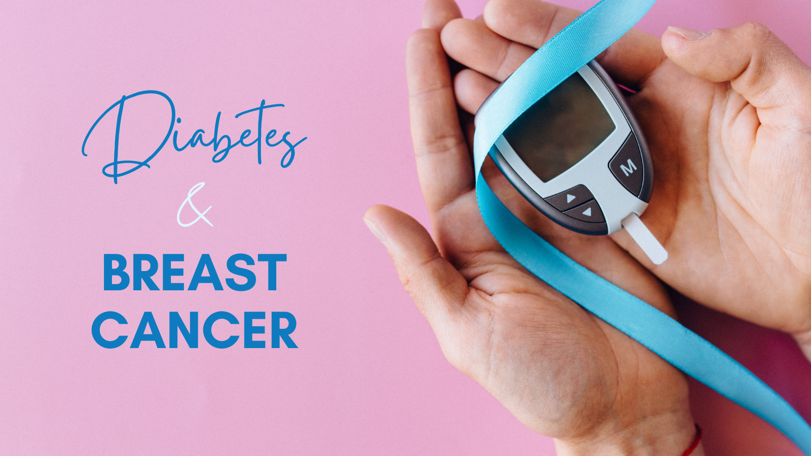 Diabetes and Breast Cancer