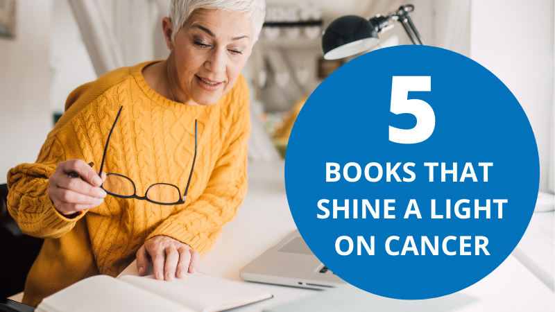 5 Books That Shine a Light on Cancer 